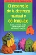 el desarrollo de la destreza manual y del lenguaje, 4 años: juego s, canciones, poesias, actividades plasticas y ejercicios de motricidad-r. del mar anton-monica garcia melon-9788432994814 el desarrollo de la destreza manual y del lenguaje, 4 años: juego s, canciones, poesias, actividades plasticas y ejercicios de motricidad-r. del mar anton-monica garcia melon-9788432994814