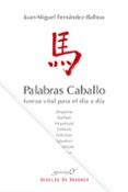 palabras caballo-juan miguel fernandez-balboa-9788433026514 palabras caballo-juan miguel fernandez-balboa-9788433026514