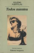 todos mienten (7ª ed.)-soledad puertolas-9788433917614 todos mienten (7ª ed.)-soledad puertolas-9788433917614