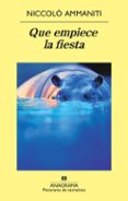 que empiece la fiesta-niccolo ammaniti-9788433975614 que empiece la fiesta-niccolo ammaniti-9788433975614