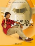 transportes y comunicacion. pequeño ingeniero-oriol nos-9788434225114 transportes y comunicacion. pequeño ingeniero-oriol nos-9788434225114