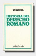 historia del derecho romano-wolfgang kunkel-9788434416314 historia del derecho romano-wolfgang kunkel-9788434416314