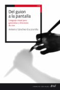 del guion a la pantalla-9788434423114 del guion a la pantalla-9788434423114