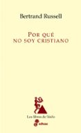 ¿por que no soy cristiano? (9ª ed.)-bertrand russell-9788435027014 ¿por que no soy cristiano? (9ª ed.)-bertrand russell-9788435027014
