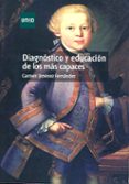 diagnostico y educacion de los mas capaces-maria del carmen jimenez fernandez-9788436242614 diagnostico y educacion de los mas capaces-maria del carmen jimenez fernandez-9788436242614