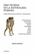 diez teorias de la naturaleza humana: confucianismo, hinduismo, l a biblia, platon, aristoteles, kant, marx, freud, sartre, teorias darwinianas-david l. haberman-9788437627014 diez teorias de la naturaleza humana: confucianismo, hinduismo, l a biblia, platon, aristoteles, kant, marx, freud, sartre, teorias darwinianas-david l. haberman-9788437627014