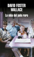 la niña del pelo raro-david foster wallace-9788439704614 la niña del pelo raro-david foster wallace-9788439704614