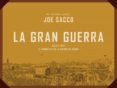 la gran guerra-joe sacco-9788439727514 la gran guerra-joe sacco-9788439727514