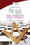 por que soy mason: la masoneria al descubierto-amando hurtado-9788441421714 por que soy mason: la masoneria al descubierto-amando hurtado-9788441421714