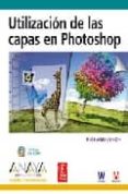 utilizacion de las capas de photoshop (diseño y creatividad)-richard lynch-9788441523814 utilizacion de las capas de photoshop (diseño y creatividad)-richard lynch-9788441523814