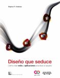 diseño que seduce: como desarrollar webs y aplicaciones atractiva s al usuario (espacio de diseño)-9788441530614 diseño que seduce: como desarrollar webs y aplicaciones atractiva s al usuario (espacio de diseño)-9788441530614