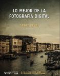 lo mejor de la fotografía digital-scott kelby-9788441538214 lo mejor de la fotografía digital-scott kelby-9788441538214