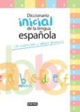 diccionario inicial de la lengua española: con ilustraciones y ap endice gramatical-9788444110714 diccionario inicial de la lengua española: con ilustraciones y ap endice gramatical-9788444110714
