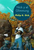 nick y el glimmung-philip k. dick-9788445004814 nick y el glimmung-philip k. dick-9788445004814