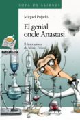 el genial oncle anastasi-miquel pujado-9788448921514 el genial oncle anastasi-miquel pujado-9788448921514