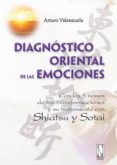 diagnostico oriental de las emociones: con los 5 reinos de las tr atamiento con shiatsu y sotai-arturo valenzuela-9788461240814 diagnostico oriental de las emociones: con los 5 reinos de las tr atamiento con shiatsu y sotai-arturo valenzuela-9788461240814