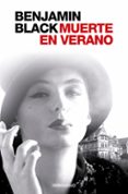 muerte en verano (serie quirke 4)-benjamin black-9788466331814 muerte en verano (serie quirke 4)-benjamin black-9788466331814