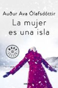 la mujer es una isla-audur ava olafsdottir-9788466332514 la mujer es una isla-audur ava olafsdottir-9788466332514