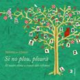 si no plou ploura i mes refranys per a tot l any-monica lopez-9788466408714 si no plou ploura i mes refranys per a tot l any-monica lopez-9788466408714