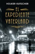 el expediente vaterland (detective gereon rath 4)-volker kutscher-9788466664714 el expediente vaterland (detective gereon rath 4)-volker kutscher-9788466664714