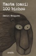 hasta (casi) 100 bichos-daniel nesquens-9788466794114 hasta (casi) 100 bichos-daniel nesquens-9788466794114