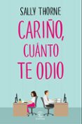 cariño, cuánto te odio (ebook)-sally thorne-9788467050714 cariño, cuánto te odio (ebook)-sally thorne-9788467050714