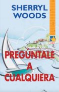 pregúntale a cualquiera (ebook)-sherryl woods-9788467190014 pregúntale a cualquiera (ebook)-sherryl woods-9788467190014
