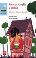 amalia, amelia y emilia-alfredo gómez cerdá-9788467586114 amalia, amelia y emilia-alfredo gómez cerdá-9788467586114
