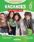 vacances matemàtiques 6 (quadern + àrea de joc + cd)-9788468310114 vacances matemàtiques 6 (quadern + àrea de joc + cd)-9788468310114