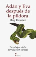 adan y eva despues de la pildora: paradojas de la revolucion sexu al-mary eberstadt-9788470575914 adan y eva despues de la pildora: paradojas de la revolucion sexu al-mary eberstadt-9788470575914