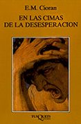 en las cimas de la desesperacion-emile michel cioran-9788472232914 en las cimas de la desesperacion-emile michel cioran-9788472232914