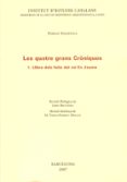 les quatre grans croniques vol i: llibre dels feits del rei en ja ume-ferran soldevila-9788472839014 les quatre grans croniques vol i: llibre dels feits del rei en ja ume-ferran soldevila-9788472839014
