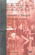 jovenes y riesgos: unas relaciones ineludibles-oriol romani-9788472905214 jovenes y riesgos: unas relaciones ineludibles-oriol romani-9788472905214