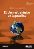 el plan estrategico en la practica (3ª ed.) revisada y actualizad a-jose maria sainz de vicuña ancin-9788473568814 el plan estrategico en la practica (3ª ed.) revisada y actualizad a-jose maria sainz de vicuña ancin-9788473568814
