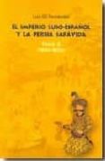 el imperio luso español y la persia safavida: tomo ii (1606-1622)-luis gil fernandez-9788473927314 el imperio luso español y la persia safavida: tomo ii (1606-1622)-luis gil fernandez-9788473927314
