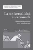 la universalidad cuestionada: debates humanitarios en el mundo ac tual-9788474269314 la universalidad cuestionada: debates humanitarios en el mundo ac tual-9788474269314