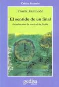 el sentido de un final: estudios sobre la teoria de la ficcion-frank kermode-9788474321814 el sentido de un final: estudios sobre la teoria de la ficcion-frank kermode-9788474321814
