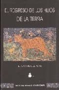 el regreso de los hijos de la tierra-alejandro corchs-9788478085514 el regreso de los hijos de la tierra-alejandro corchs-9788478085514