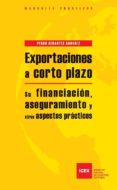 exportaciones a corto plazo: aspectos practicos-pedro serantes sanchez-9788478117314 exportaciones a corto plazo: aspectos practicos-pedro serantes sanchez-9788478117314