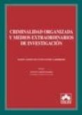 criminalidad organizada y medios extraordinarios de investigacion-marta gomez de liaño-9788478799114 criminalidad organizada y medios extraordinarios de investigacion-marta gomez de liaño-9788478799114