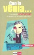 con la venia: las mejores anecdotas de abogados, picapleitos y le guleyos-armando bulla-9788479275914 con la venia: las mejores anecdotas de abogados, picapleitos y le guleyos-armando bulla-9788479275914