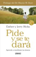 pide y se te dara: aprende a manifestar tus deseos-esther hicks-jerry hicks-9788479536114 pide y se te dara: aprende a manifestar tus deseos-esther hicks-jerry hicks-9788479536114