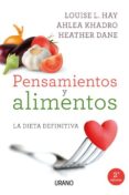 pensamientos y alimentos: la dieta definitiva-louise l. hay-ahlea khadro-heather dane-9788479539214 pensamientos y alimentos: la dieta definitiva-louise l. hay-ahlea khadro-heather dane-9788479539214
