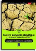 nuestro porvenir climatico: ¿un escenario de aridez?-9788480213714 nuestro porvenir climatico: ¿un escenario de aridez?-9788480213714