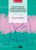 rockeros insurgentes, modernos complacientes: un analisis sociologico del rock en la transicion (1975-1985) (ebook)-9788480488914 rockeros insurgentes, modernos complacientes: un analisis sociologico del rock en la transicion (1975-1985) (ebook)-9788480488914
