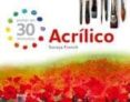 acrilico: pintar en 30 minutos-soraya french-9788480767514 acrilico: pintar en 30 minutos-soraya french-9788480767514