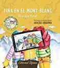 tina en el mont blanc: el viaje final-araceli segarra i roca-9788480906814 tina en el mont blanc: el viaje final-araceli segarra i roca-9788480906814