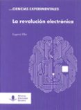 la revolucion electronica-eugenio villar-9788481027914 la revolucion electronica-eugenio villar-9788481027914