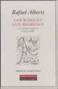 los bosques que regresan: antologia poetica 1924-1988-rafael alberti-9788481094114 los bosques que regresan: antologia poetica 1924-1988-rafael alberti-9788481094114