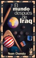 el mundo despues de iraq-noam chomsky-9788481363814 el mundo despues de iraq-noam chomsky-9788481363814